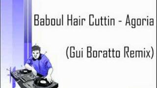 Baboul Hair Cuttin - Agoria ( Gui Boratto Remix)