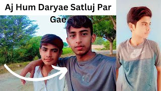 Darya Ka tour ||full Enjoyment || hassan gujjar ||Dryae satluj