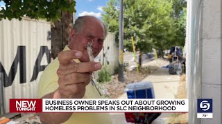 SLC Businessman says homeless problems in his neighborhood worst since Operation Rio Grande
