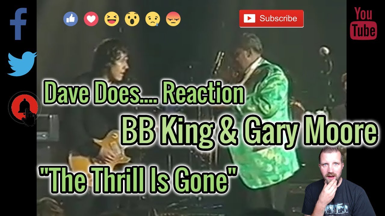 bb-king-gary-moore-the-thrill-is-gone-live-a-dave-does-reaction