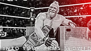 Into your Arms Slowed• Brock Lesnar | Sad Edit | Brock Remixz