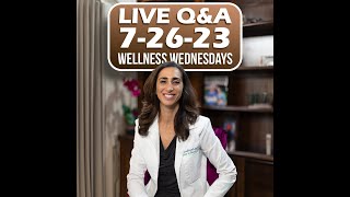 Live Q&A Wellness Wednesday July 26, 2023