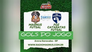 GOLS DO JOGO - Magnus Futsal x Foz Cataratas Futsal - LNF 2024