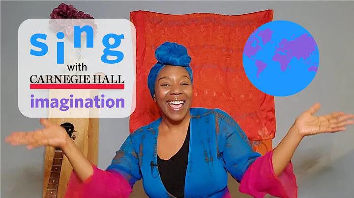 Sing with Carnegie Hall: Imagination