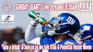 New York Giants - Sunday Giants Live Stream 10 30am EST Talking OTAs Potential Roster Moves