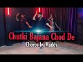 Chutki Bajana Chod De |  Dance Video |  New Haryanvi Song Choreo by Maddy