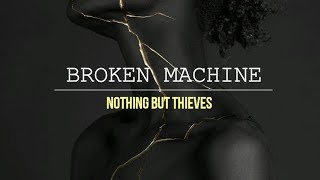 Nothing But Thieves - Broken Machine (Stripped version) (Subtitulado Español)