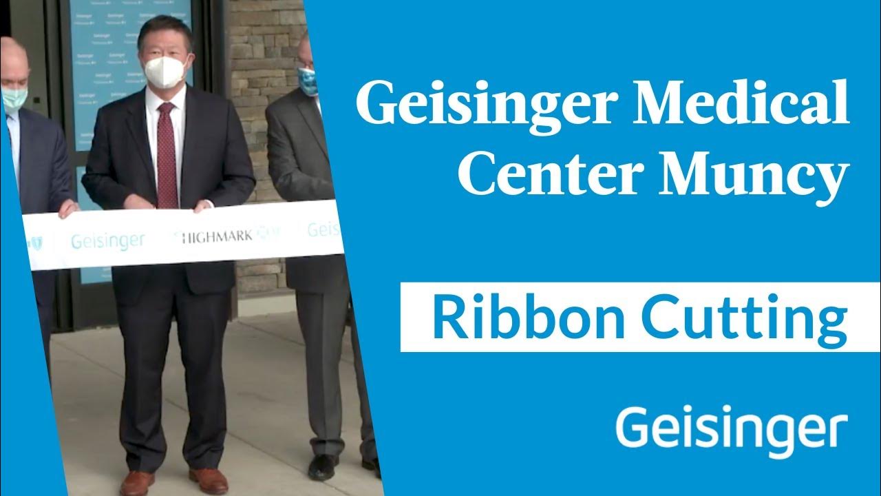 Geisinger Medical Center Muncy Ribbon Cutting YouTube