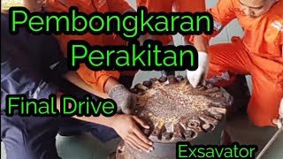 PEMBONGKARAN,PENJELASAN,DAN PERAKITAN FINAL DRIVE EXCAVATOR