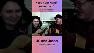 Keep Your Hand to Yourself Georgia Satellites Cover written by Dan Baird