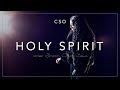 CSO - HOLY SPIRIT (Official Music Video)