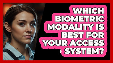 Which Biometric Modality Is Best For Your Access System? - SecurityFirstCorp.com