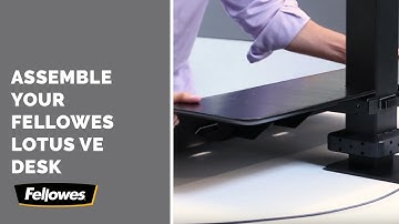 How to Assemble Your Fellowes Lotus™ VE Standing Desk