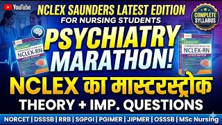 NCLEX Saunders Psychiatry #03 Marathon| Complete theory & MCQ | SGPGI series | NORCET, SGPGI