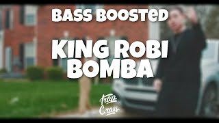 KING ROBI - BOMBA  (Bass Boosted) by Trap Grass