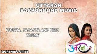 Uttaran Soundtrack | Ichcha, tapasya and veer theme