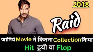 Ajay Devgan RAID 2018 Bollywood Movie LifeTime WorldWide Box Office Collection