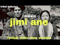 Jimi Ane Galo Modern Music Lyrical Video Dobom Doji Original Singer Jomnya Siram