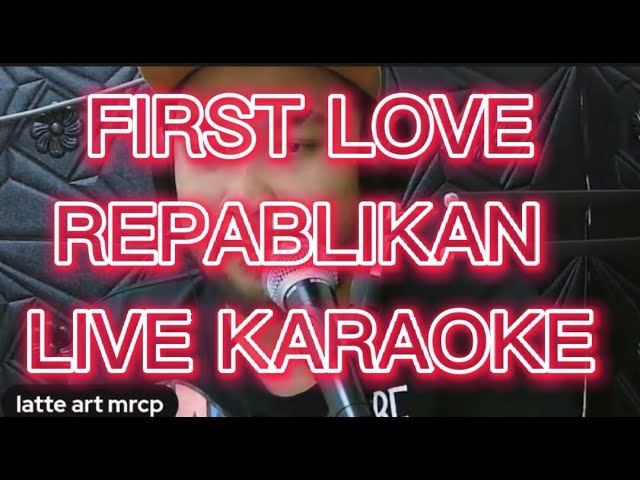 First Love - REPABLIKAN COVER karaoke #repablikan #rap #cover