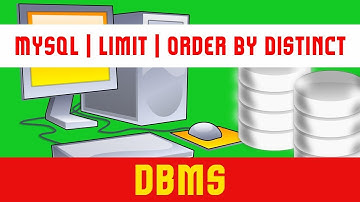 DBMS | Database Management System | MySQL | Limit | Order By Distinct | Examples