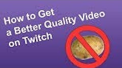 How to improve live stream quality