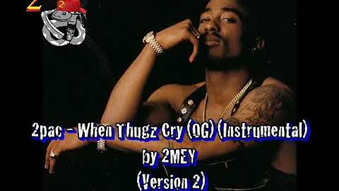 2pac - When Thugz Cry (OG) (Instrumental) by 2MEY (Version 2)