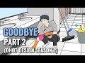 GOODBYE PART 2 (Dhot Design SEASON 2) - Animasi Sekolah