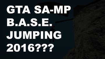 GTA SA-MP B.A.S.E. Jumping 2016??? [TEASER 1]