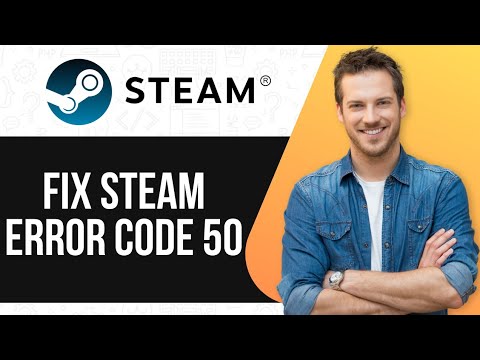 How To Fix Steam Error Code 50 | Code 50 Error in Steam Fix Easily |