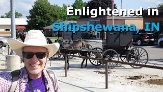 Enlightened on a Visit to Shipshewana, IN