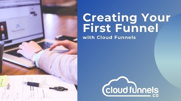 Creating Your First Sales Funnel with Cloud Funnels