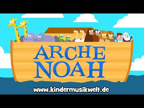 Arche Noah - Kinderlied zum mitsingen