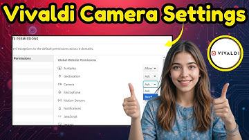 How To Enable or Disable Camera Access in Vivaldi Browser - Step-by-Step Guide