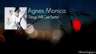 Video voorbeeld van "Agnes Monica - Things Will Get Better (Lyrics) [HD]"