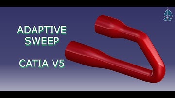 Adaptive Sweep  - CATIA V5