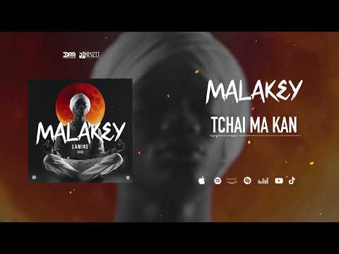 Malakey - Tchai Ma Kan (Son Officiel)