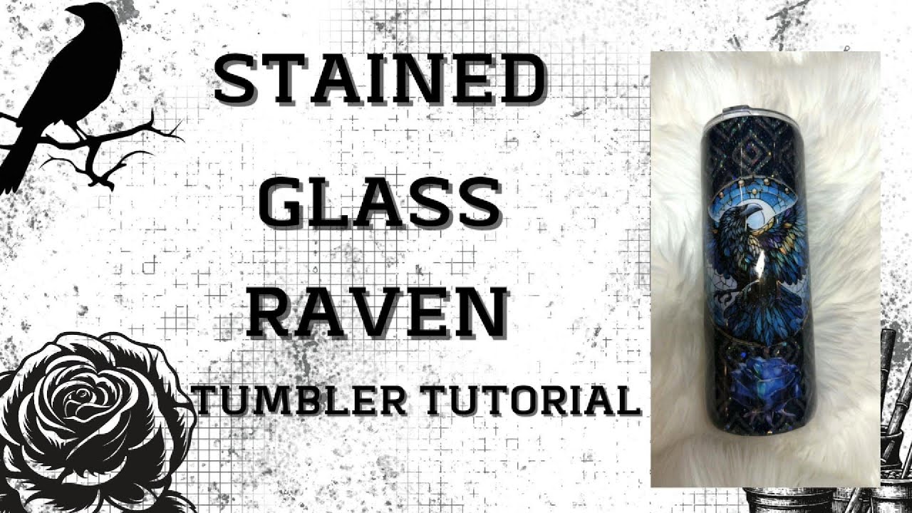Stained Glass Raven Tumbler Tutorial