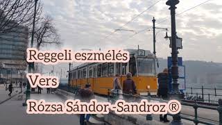 Reggeli eszmélés - vers - Rózsa Sándor -Sandroz® - minden jog fenntartva©