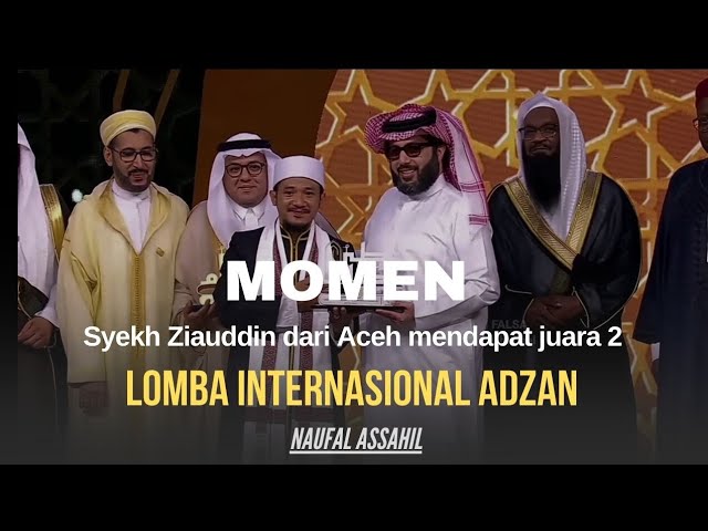 Banggakan Indonesia ! Momen Syekh Ziauddin dari aceh juara 2 lomba Adzan Internasional di Arab Saudi class=