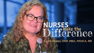 Leslie Phelps on Her 37 Years in Nursing - Nurses Week 2024