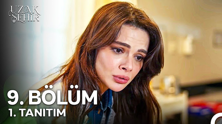 Uzak Şehir 9. Bölüm 1. Tanıtım | "Aşıksan Cesur Olmak Zorundasın!"
