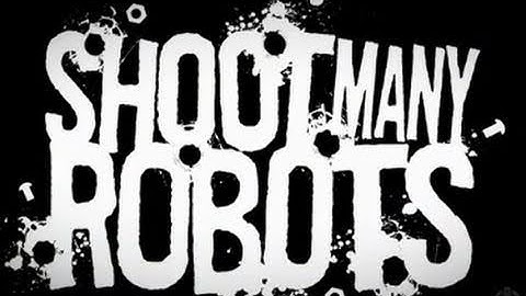 Shoot Many Robots: First Look Trailer