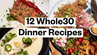 12 Delicious WHOLE30® DINNER Recipes