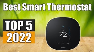 Top 5 Best Smart Thermostat Reviews 2022