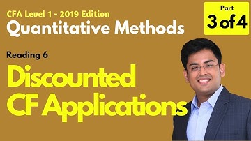 CFA Level 1 | Quants | Discounted Cash Flow Application | Reading 7 | Part 3 of 4