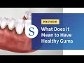 What does it mean to have healthy gums patient education teaser