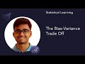 M1 L2 What is Bias-Variance Trade Off | Statistical Learning | ISLR
