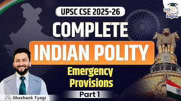 Complete Indian Polity for UPSC CSE 2025-26 | Emergency Provisions | Part-1 | StudyIQ