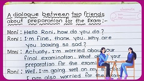 A Conversation Between Two Friends About The Exam Preparation!Dialogue Writing!Conversation Writing!