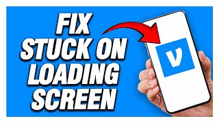 How To Fix Venmo App Stuck On Loading Screen Problem | Working 2024
